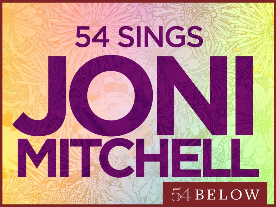 54 Sings Joni Mitchell: What to expect - 1