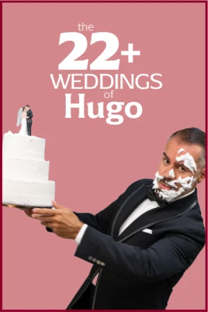 The 22+ Weddings of Hugo