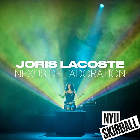 Joris Lacoste: Nexus de l’adoration