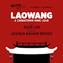 Laowang: A Chinatown King Lear