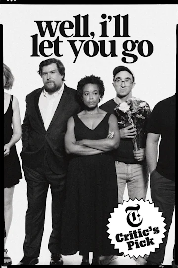 Well, I'll Let You Go Tickets