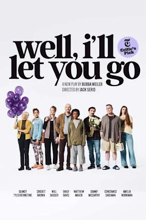 Well, I'll Let You Go tickets