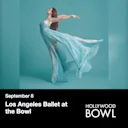 Los Angeles Ballet at the Bowl