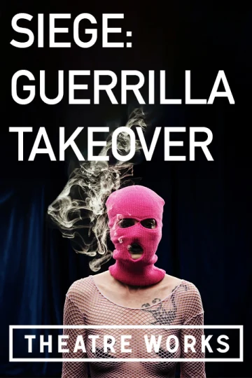 SIEGE: Guerrilla Takeover Tickets