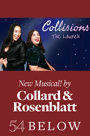 New Musical! Collisions by Collard & Rosenblatt, feat A Beautiful Noise's Kalonjee Gallimore & more! tickets