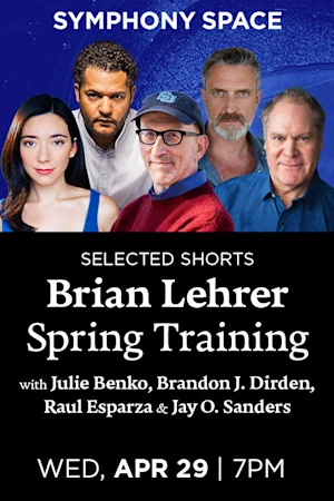 Selected Shorts: Spring Training with Brian Lehrer