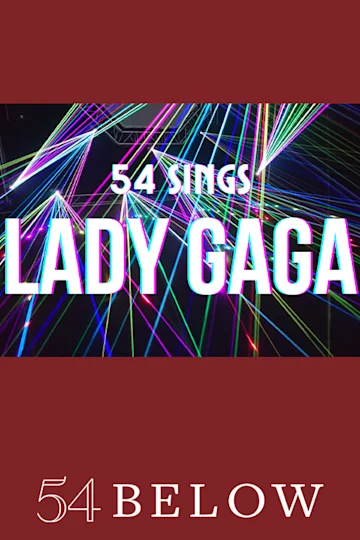 54 Sings Lady Gaga tickets