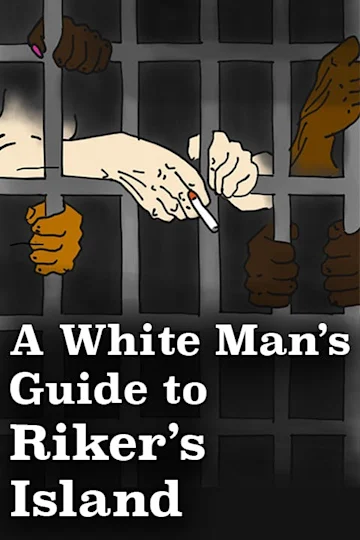 A White Man's Guide to Rikers Island Tickets