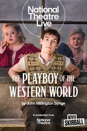National Theatre Live Screening: The Playboy of the Western World