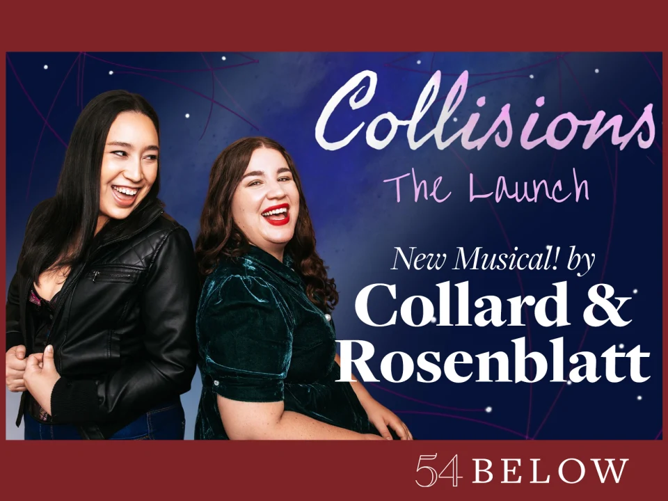 New Musical! Collisions by Collard & Rosenblatt, feat A Beautiful Noise's Kalonjee Gallimore & more!: What to expect - 1