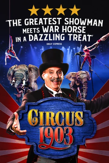 Circus 1903: What to expect - 1