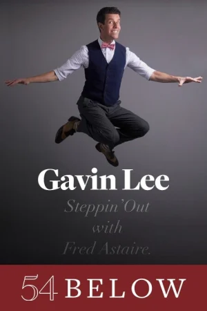Tony Nominee Gavin Lee: Steppin’ Out With Fred Astaire