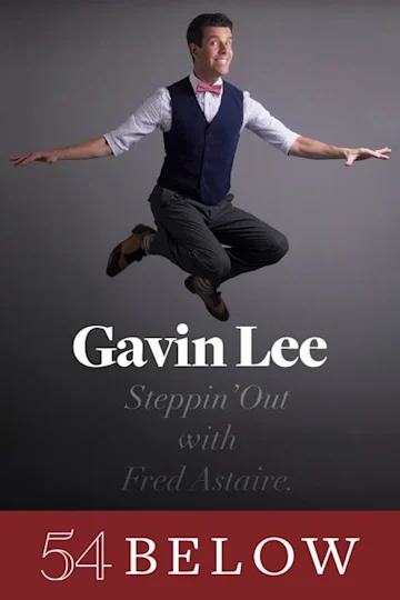 Tony Nominee Gavin Lee: Steppin’ Out With Fred Astaire tickets