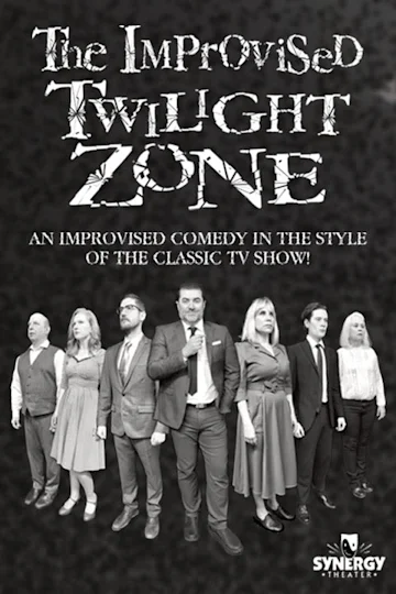The Improvised Twilight Zone: An Improvised Comedy Based on the Classic TV Show! Tickets