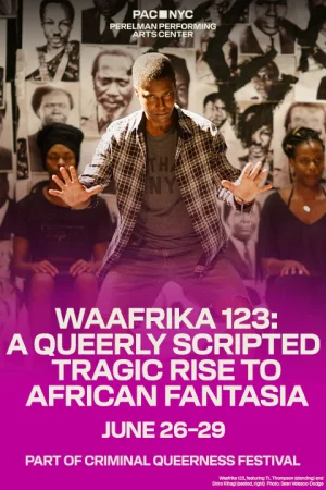 WAAFRIKA 123: A Queerly Scripted Tragic Rise to African Fantasia