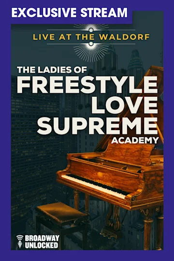 Live at the Waldorf: The Ladies of Freestyle Love Supreme Academy tickets