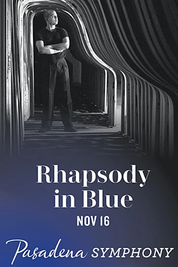 Pasadena Symphony: Rhapsody in Blue Tickets