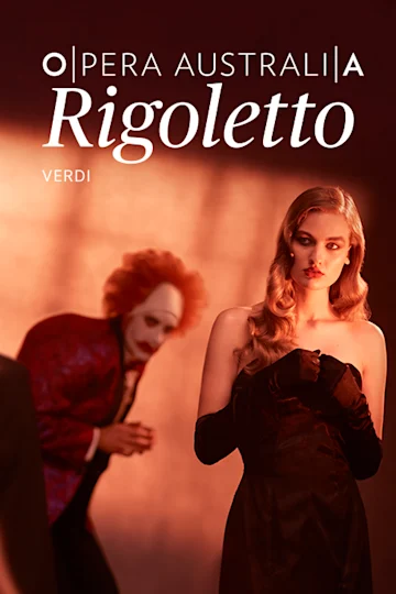 Opera Australia presents Rigoletto tickets