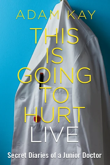 Adam Kay: This is Going to Hurt (Palace Theatre) Tickets