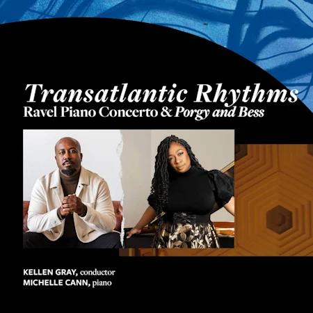Transatlantic Rhythms: Ravel Piano Concerto & Porgy and Bess