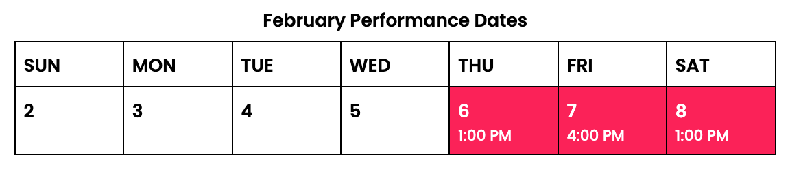 Feb Performance Dates and Times