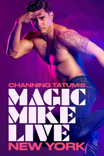MAGIC MIKE LIVE New York tickets
