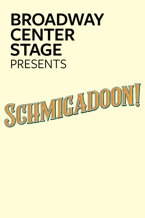 Broadway Center Stage: Schmigadoon! show poster