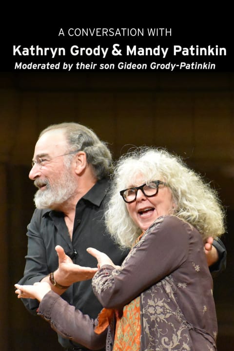 A Conversation with Kathryn Grody & Mandy Patinkin in Chicago