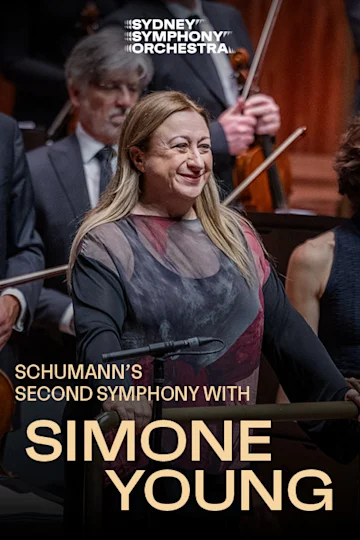Schumann’s Second Symphony with Simone Young presented by the Sydney Symphony Orchestra Tickets
