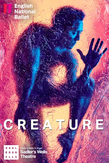 Creature by Akram Khan - English National Ballet Tickets