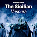 The Sicilian Vespers - Royal Ballet and Opera
