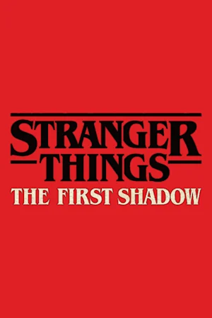 Stranger Things: The First Shadow