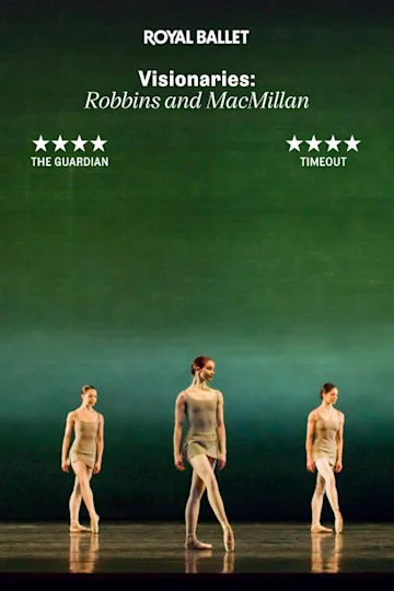 Visionaries: Robbins and MacMillan - Royal Ballet and Opera tickets