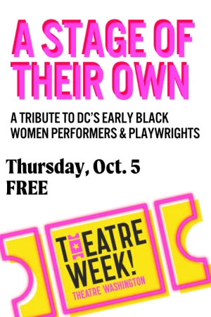 A Stage of Their Own | A Tribute to DC’s Early Black Women Performers and Playwrights Tickets