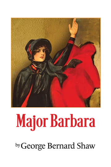 Major Barbara by George Bernard Shaw Tickets