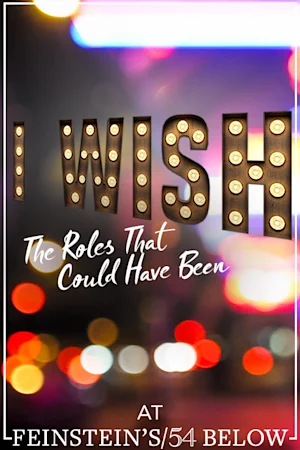I Wish: The Roles That Could Have Been tickets