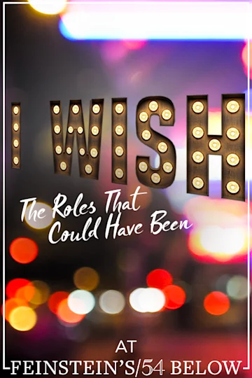 I Wish: The Roles That Could Have Been tickets
