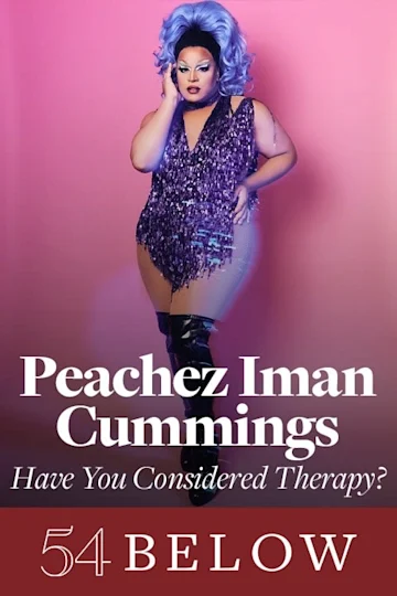 Peachez Iman Cummings: Have You Considered Therapy? Feat. Taylor Iman Jones & more! Tickets