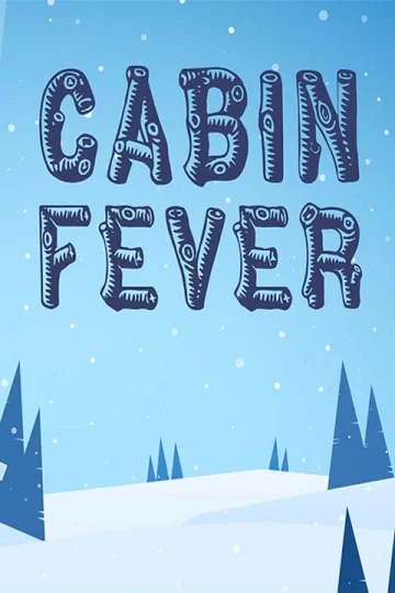 Cabin Fever Tickets