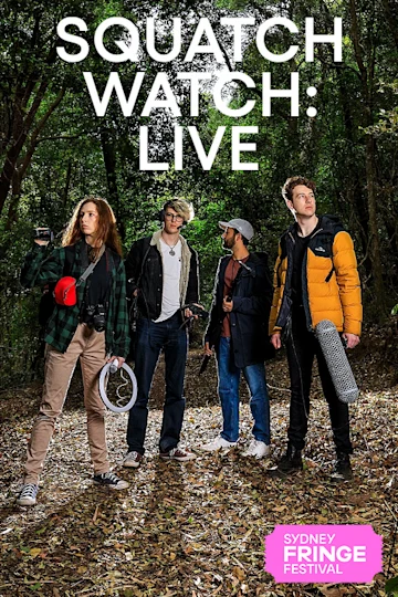 Squatch Watch: Live at Sydney Fringe Festival tickets