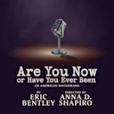 Are You Now or Have You Ever Been?