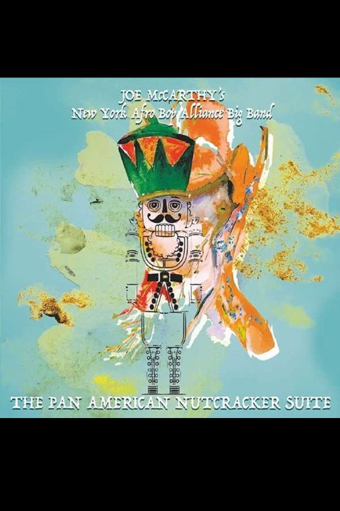 Joe McCarthy's New York Afro Bop Alliance Big Band Presents The Pan American Nutcracker Suite in Los Angeles
