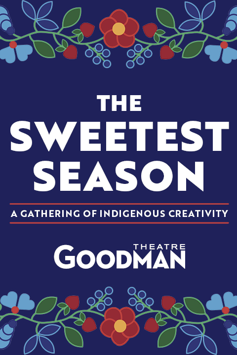 The Sweetest Season: A Gathering of Indigenous Creativity show poster