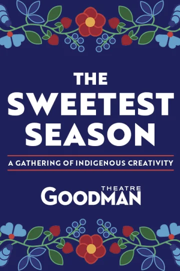 The Sweetest Season: A Gathering of Indigenous Creativity Tickets