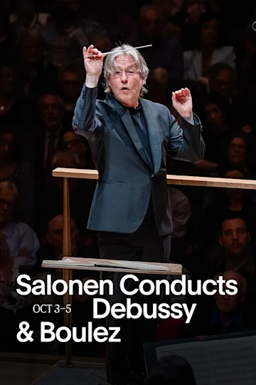 Salonen Conducts Debussy & Boulez Tickets