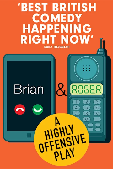 BRIAN & ROGER – A Highly Offensive Play Tickets