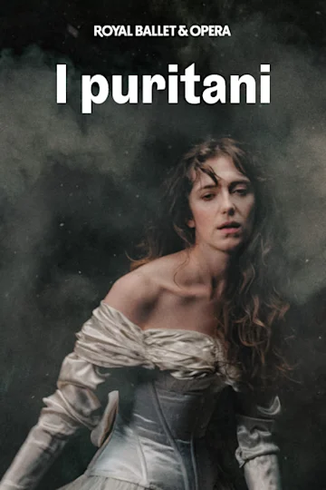 I puritani - Royal Ballet and Opera tickets