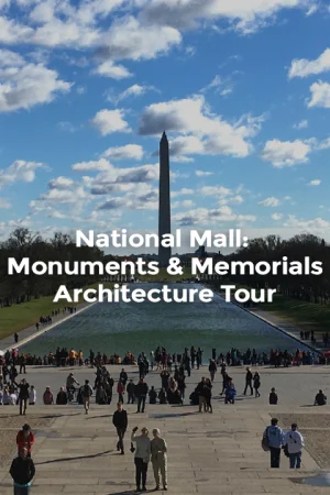 National Mall: Monuments & Memorials Architecture Tour