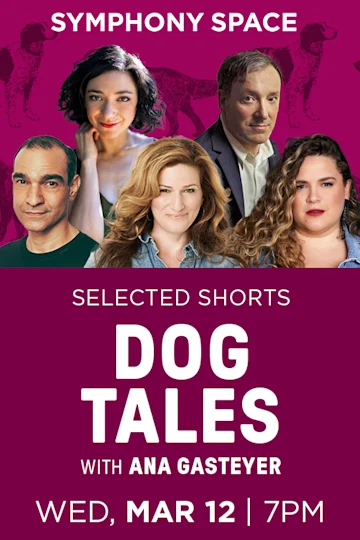 Selected Shorts: Dog Tales with Ana Gasteyer Tickets