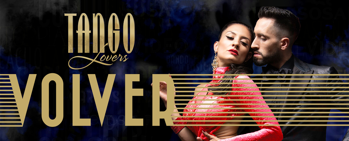 "VOLVER" (The Comeback) by TANGO LOVERS
